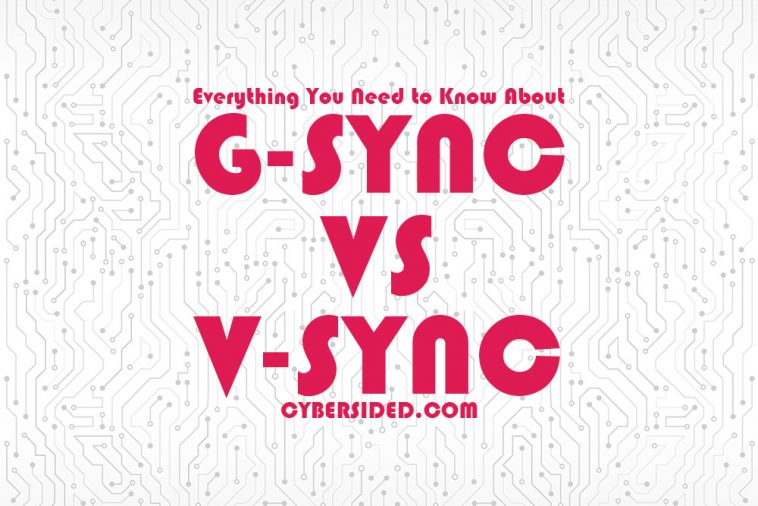 G-Sync vs V-Sync：完整比较（优点和缺点）