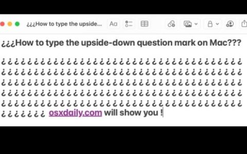 Mac怎么输入倒着的问号（苹果电脑倒置问号简单方法）