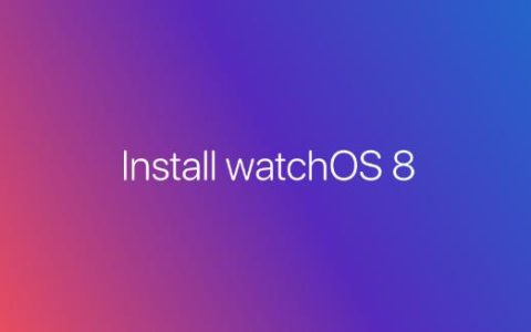 如何在Apple Watch升级安装watchOS 8 Beta教程