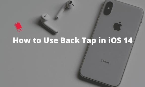 如何在iPhone上使用Back Tap方法