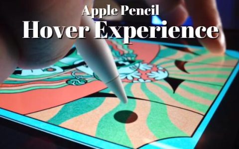 什么是苹果Pencil悬停及其工作原理？