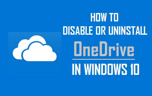 在 Windows 10 中禁用或卸载 OneDrive