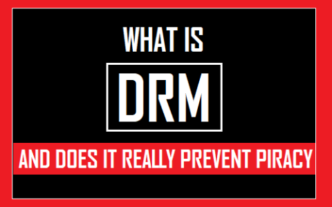 什么是数字版权管理DRM，它有什么作用