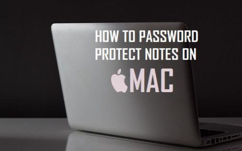 如何在苹果MAC电脑上使用密码保护备忘录Notes