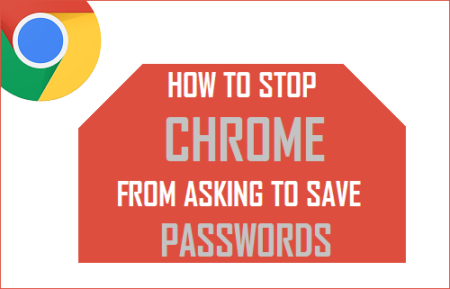 阻止 Chrome 询问是否保存密码