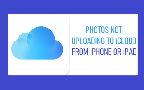 照片无法从iPhone或iPad上传到iCloud[修复方法]