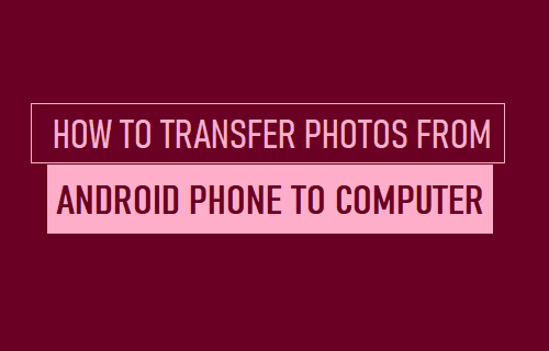 将照片从 Android 手机传输到计算机