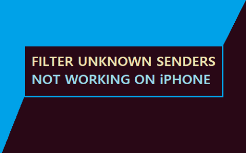 过滤未知发件人在iPhone上不起作用