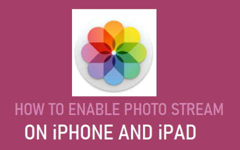 苹果相册照片流在哪，如何在iPhone上启用照片流