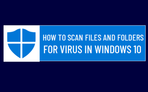 如何在Windows10扫描文件中的病毒恶意软件