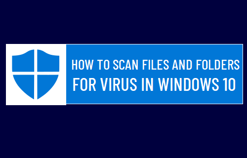 在 Windows 10 中扫描文件和文件夹中的病毒