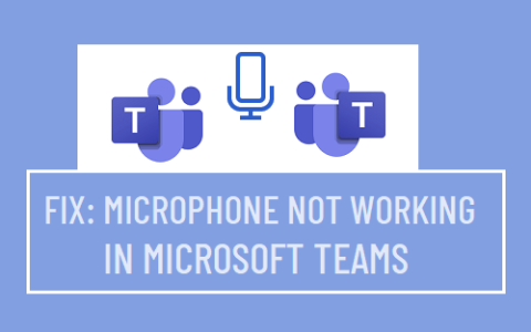 修复麦克风在Microsoft[微软]Teams中不工作