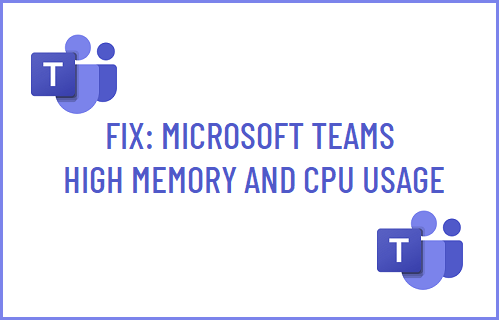 Microsoft Teams 高内存和 CPU 使用率