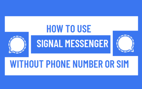 如何在没有电话号码或SIM卡的情况下使用Signal