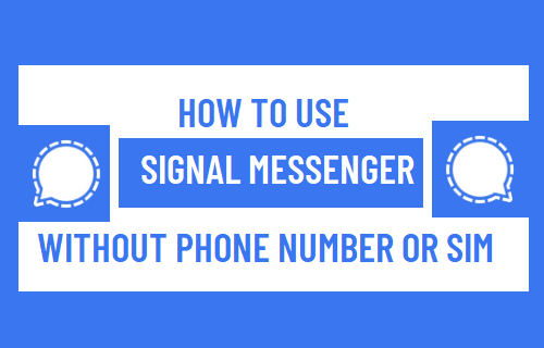 在没有电话号码或 SIM 卡的情况下使用 Signal Messenger