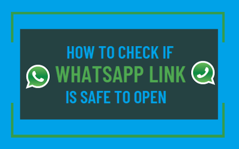 如何检查WhatsApp链接是否可以安全打开