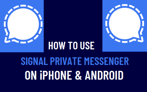 如何在iPhone和安卓手机上下载和使用Signal