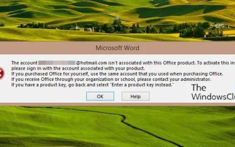 该帐户未与此 Office 产品关联：Microsoft 365 应用版激活错误