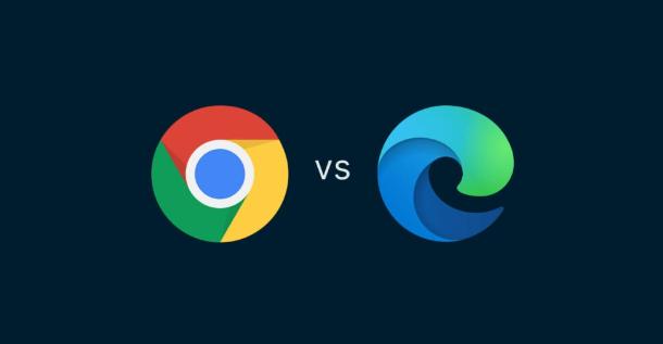 Google Chrome对比Microsoft Edge：哪个更好？