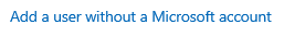 添加没有 Microsoft 帐户的用户