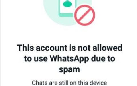 如何解决“此帐户不允许使用WhatsApp”？